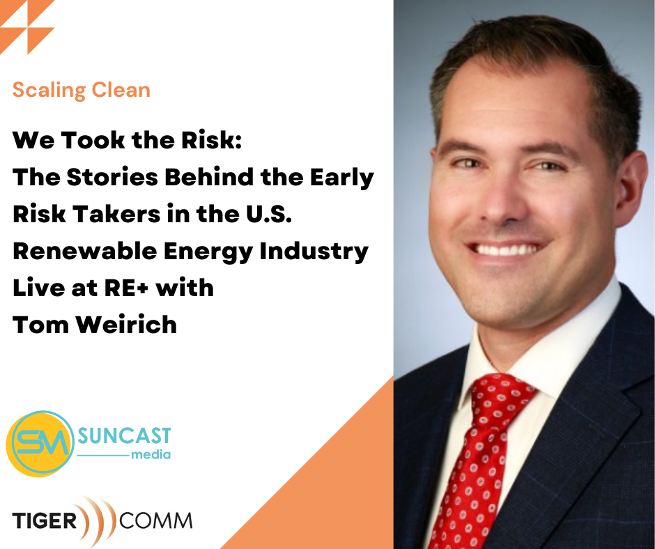 Tom Weirich, Author of We Took the Risk - Live at RE+ with Suncast Media
